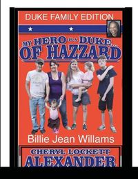 Cover image for My Hero Is a Duke...of Hazzard Billie Jean Williams Edition