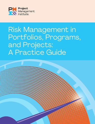 Cover image for Risk Management in Portfolios, Programs, and Projects: A Practice Guide