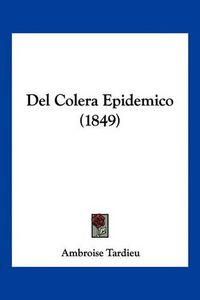 Cover image for del Colera Epidemico (1849)