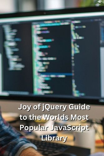 Cover image for Joy of jQuery Guide to the Worlds Most Popular JavaScript Library