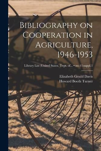 Bibliography on Cooperation in Agriculture, 1946-1953; no.41: suppl.1