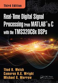 Cover image for Real-Time Digital Signal Processing from MATLAB (R) to C with the TMS320C6x DSPs