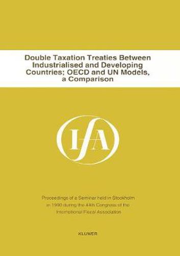 Cover image for Double Taxation Treaties Between Industrialised and Developing Countries:OECD and UN Models