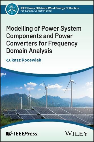 Cover image for Modelling of Power System Components and Power Converters for Frequency Domain Analysis