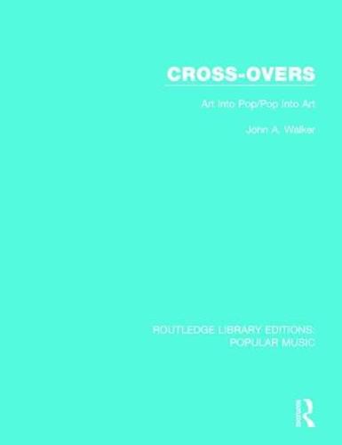 Cover image for Cross-Overs: Art Into Pop/Pop Into Art