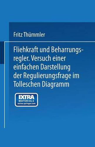 Cover image for Fliehkraft Und Beharrungsregler: Versuch Einer Einfachen Darstellung Der Regulierungsfrage Im Tolleschen Diagramm