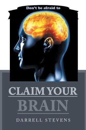 Cover image for Claim Your Brain