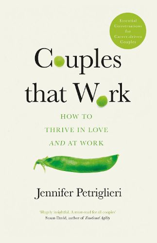 Cover image for Couples That Work: How To Thrive in Love and at Work