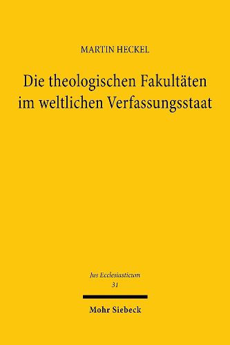 Cover image for Die theologischen Fakultaten im weltlichen Verfassungsstaat