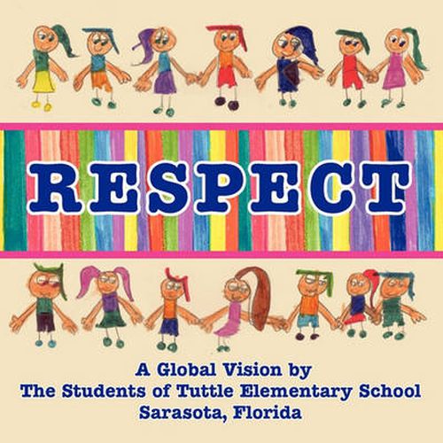 Cover image for Respect, A Global Vision by The Students of Tuttle Elementary School