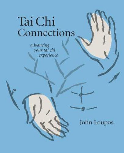 Cover image for Tai Chi Connections: Advancing Your Tai Chi Experience