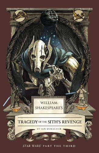 Cover image for William Shakespeare's Tragedy of the Sith's Revenge: Star Wars Part the Third
