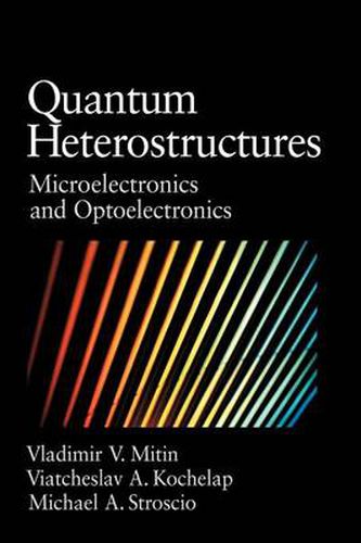 Cover image for Quantum Heterostructures: Microelectronics and Optoelectronics