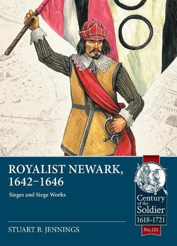 Cover image for Royalist Newark, 1642-1646