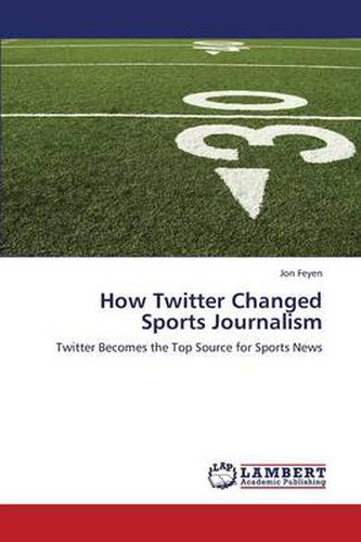 Cover image for How Twitter Changed Sports Journalism