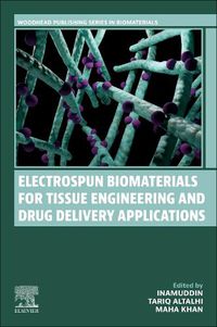 Cover image for Electrospun Biomaterials for Tissue Engineering and Drug Delivery Applications