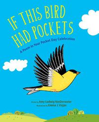Cover image for If This Bird Had Pockets: A Poem in Your Pocket Day Celebration