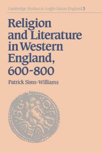 Cover image for Religion and Literature in Western England, 600-800