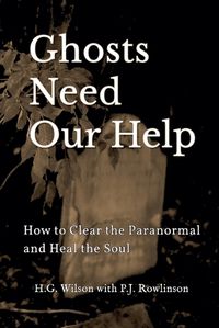 Cover image for Ghosts Need Our Help