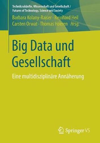 Big Data und Gesellschaft: Eine multidisziplinare Annaherung