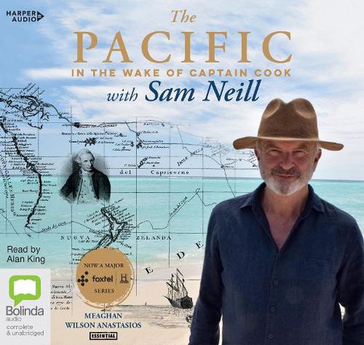 The Pacific: In the Wake of Captain Cook, with Sam Neill