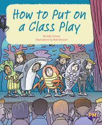 Cover image for How to Put on a Class Play