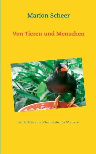 Cover image for Von Tieren und Menschen: Geschichten zum Schmunzeln und Wundern