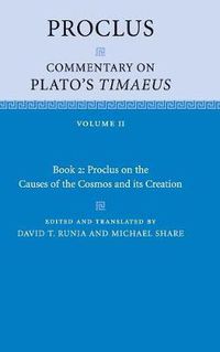 Cover image for Proclus: Commentary on Plato's Timaeus: Volume 2, Book 2: Proclus on the Causes of the Cosmos and its Creation