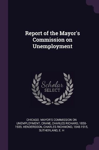 Cover image for Report of the Mayor's Commission on Unemployment