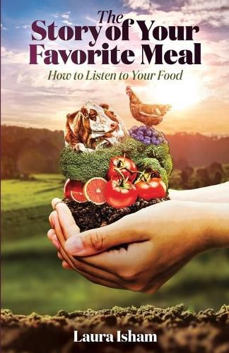 Cover image for The Story of Your Favorite Meal: How to Listen to Your Food