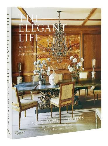 The Elegant Life: Interiors to Enjoy With Family and Friends