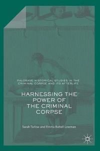 Cover image for Harnessing the Power of the Criminal Corpse