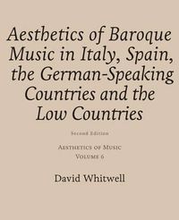 Cover image for Aesthetics of Music: Aesthetics of Baroque Music in Italy, Spain, the German-Speaking Countries and the Low Countries