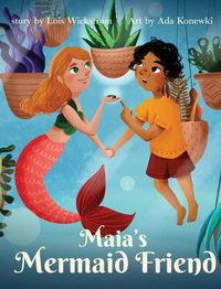 Cover image for Maia's Mermaid Friend (hardcover)