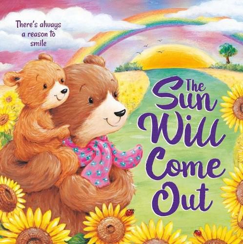 Cover image for The Sun Will Come Out: Padded Board Book