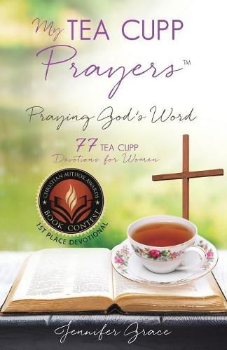 Cover image for My TEA CUPP Prayers: Praying God's Word