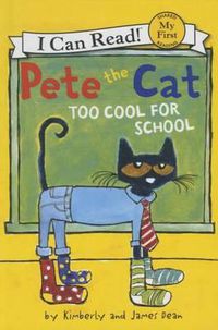 Cover image for Pete the Cat: Too Cool for School