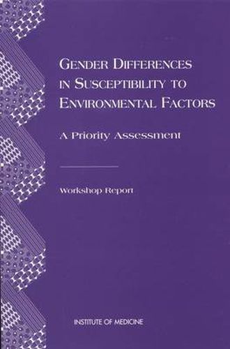 Cover image for Gender Differences in Susceptibility to Environmental Factors: A Priority Assessment