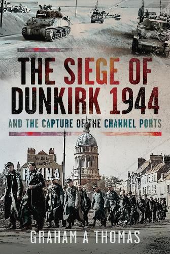 Cover image for The Siege of Dunkirk, 1944