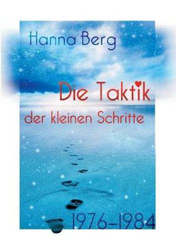 Cover image for Die Taktik der kleinen Schritte: 1976 - 1984