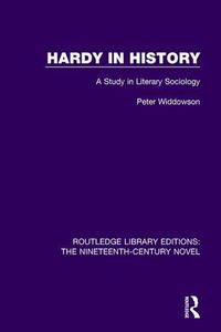 Cover image for Hardy in History: A Study in Literary Sociology