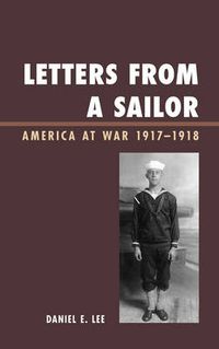 Cover image for Letters from a Sailor: America at War 1917-1918