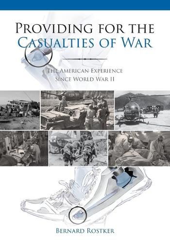 Providing for the Casualties of War: The American Experience Since World War II