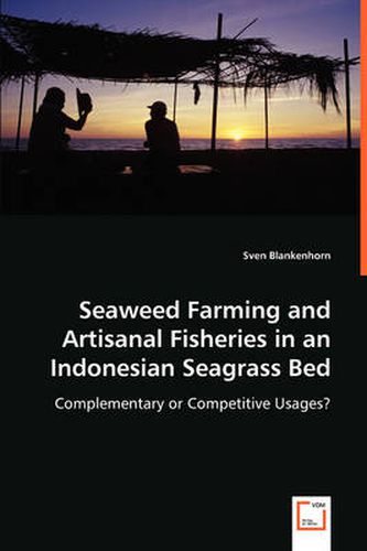 Cover image for Seaweed Farming and Artisanal Fisheries in an Indonesian Seagrass Bed