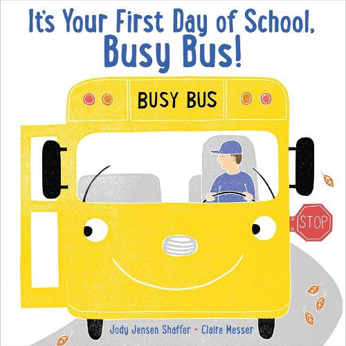 Cover image for It's Your First Day of School, Busy Bus!