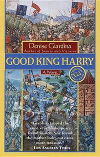 Cover image for Good King Harry: A Novel