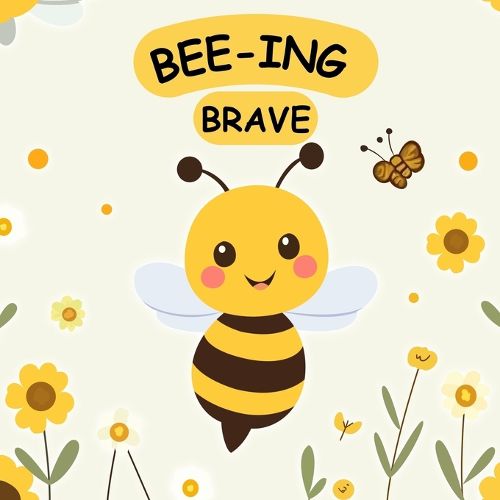 Cover image for Bee-ing Brave