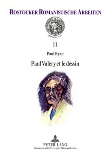 Cover image for Paul Valery Et Le Dessin: Preface de Martine Rouart