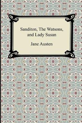 Cover image for Sanditon, The Watsons, and Lady Susan