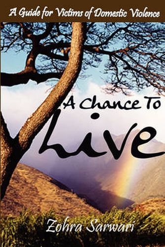 Cover image for A Chance to Live: A Guide for Victims of Domestic Violence